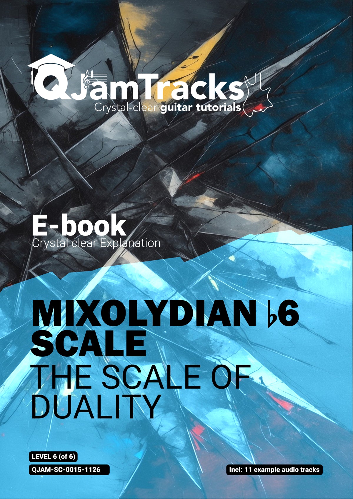 The Scale of Duality - The Mixolydian b6 scale
