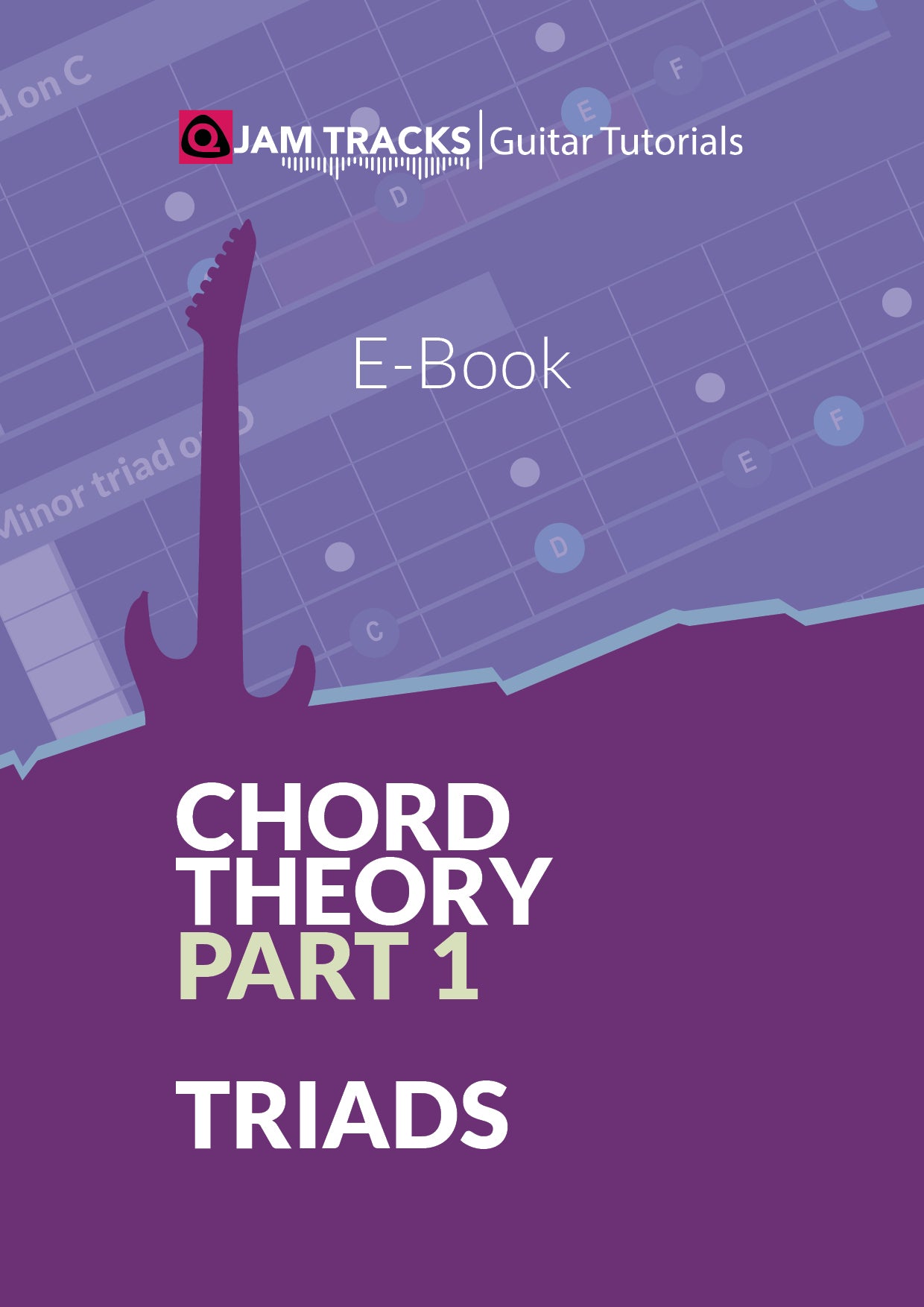 Chord Theory Part 1 - Triads – QJamTracks Guitar Tutorials