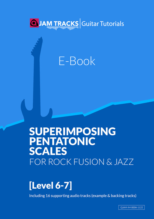 Superimpose Pentatonic scales For Rock Fusion and Jazz